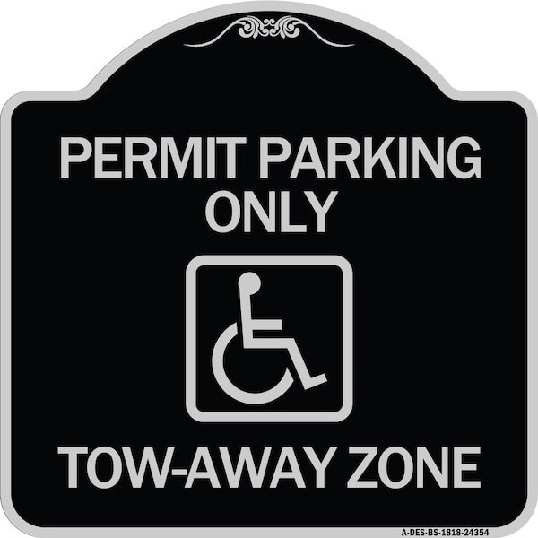 Signmission Accessible Permit Parking Tow-Away Zone W/ Heavy-Gauge Aluminum Sign, 18" x 18", BS-1818-24354 A-DES-BS-1818-24354 - main